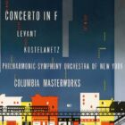 Philharmonic Symphony Orchestra of New York - Gershwin, Concerto in F (1946)
