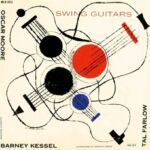 Oscar Moore, Barney Kessel and Tal Farlow - Swing Guitars (1955)