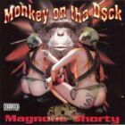 Magnolia Shorty - Monkey on Tha D$Ck (1997)