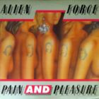 Alien Force - Pain and Pleasure (1986)